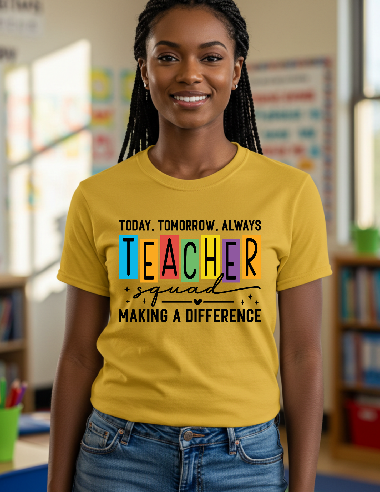 Today, Tomorrow, Always TEACHER SQUAD