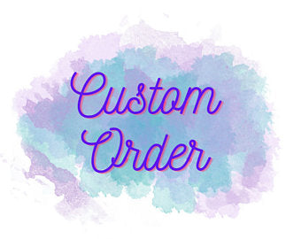 CUSTOM ORDERS